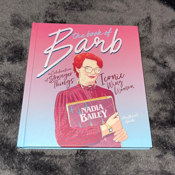 Other - Barb A Celebration Of Stranger Things Iconic Wing Woman Unofficial Guide